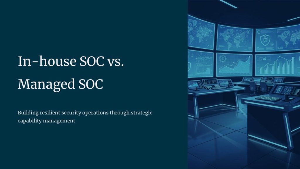 In-House SOC vs. Managed SOC
